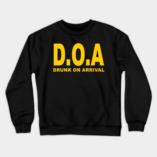 DOA Drunk On Arrival Crewneck Sweatshirt